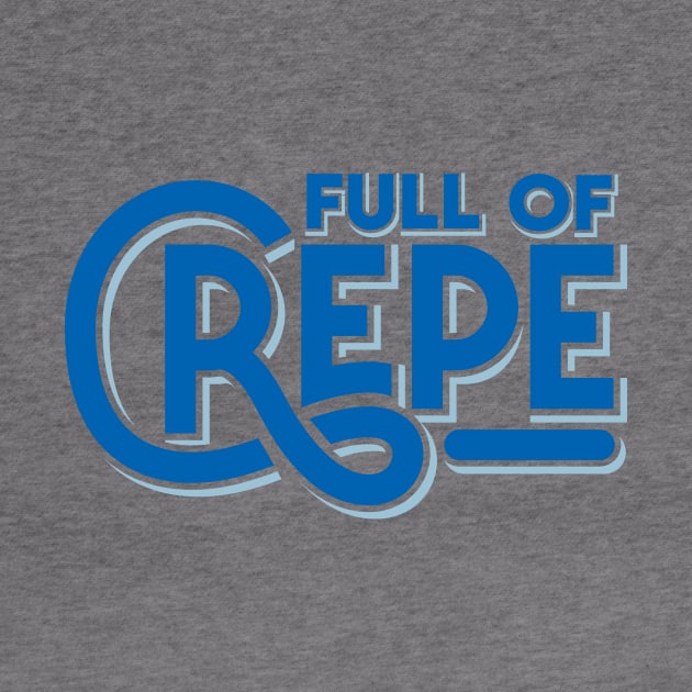 Full Of Crepe by Vault Emporium